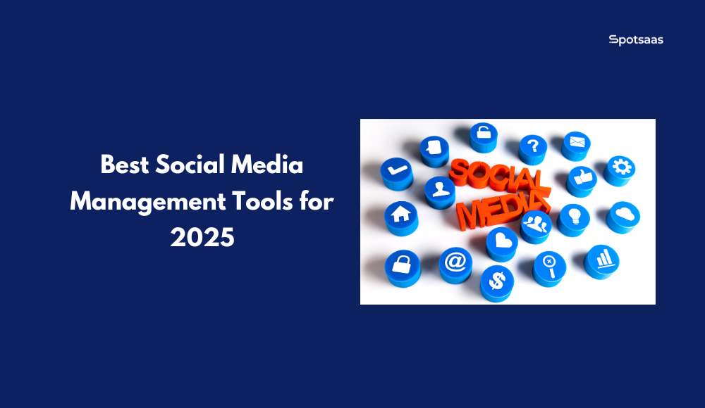 Best Social Media Management Tools for 2025