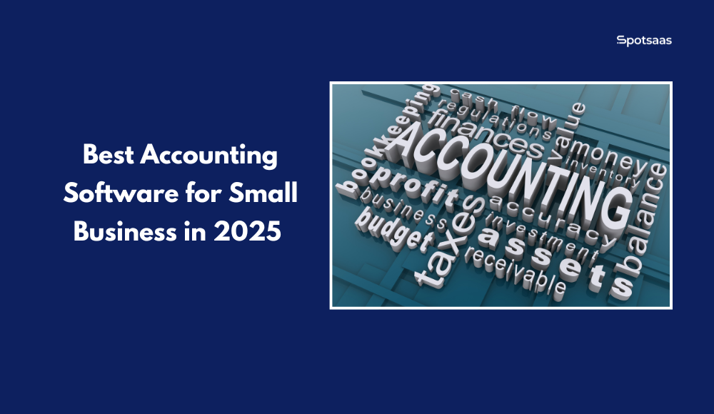Best Accounting Software for Small Business in 2025 - Top 3 Picks