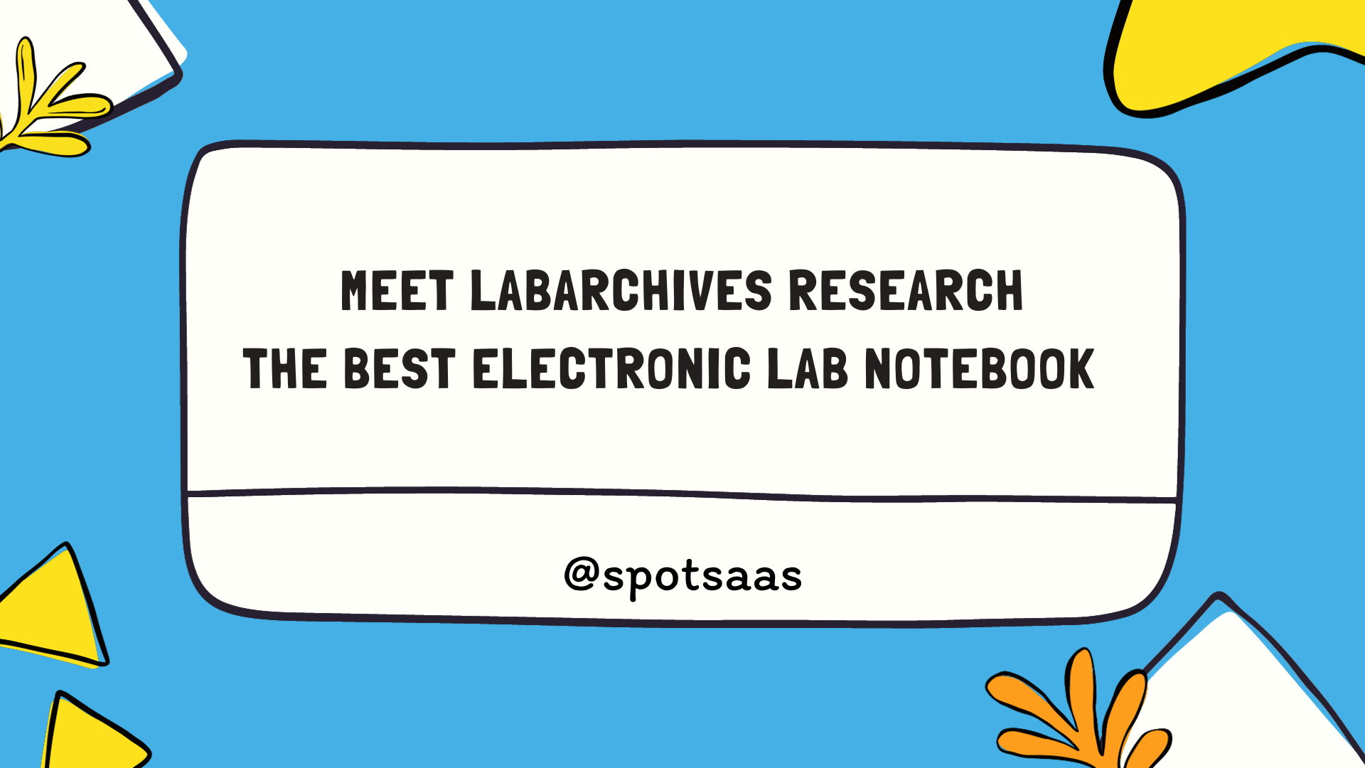 Best Electronic Lab Notebook – Meet LabArchives Research in 2023