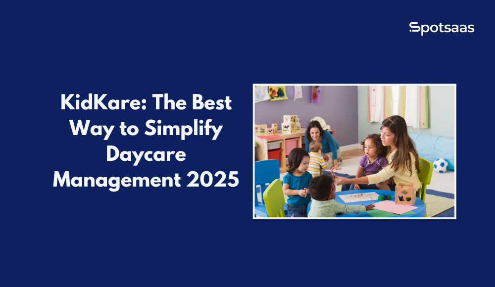 KidKare_ The Best Way to Simplify Daycare Management 2025