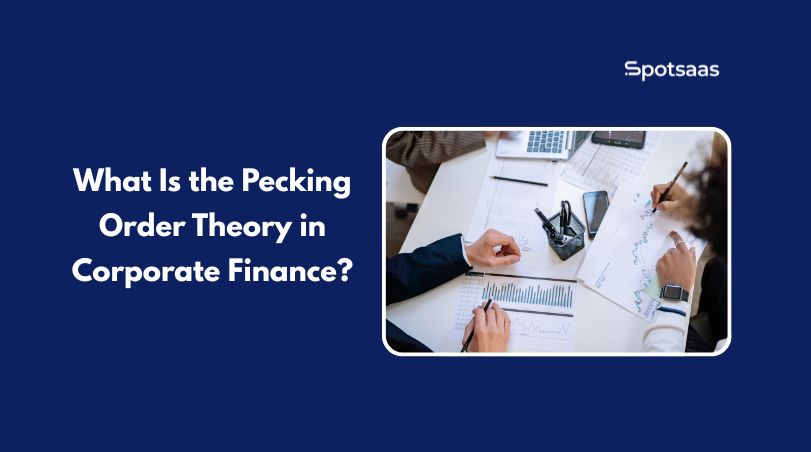 What Is the Pecking Order Theory in Corporate Finance?