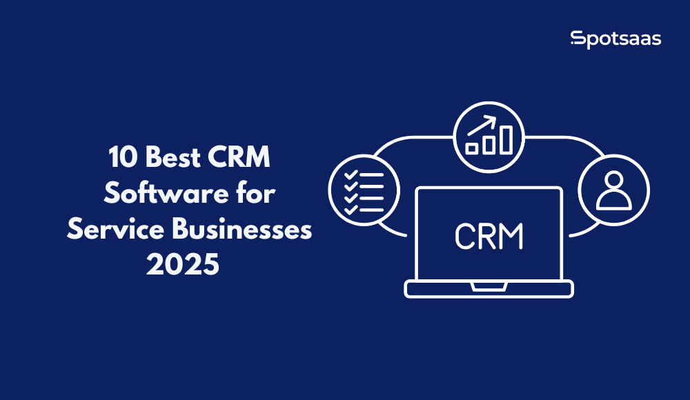 CRM Software for Service Businesses