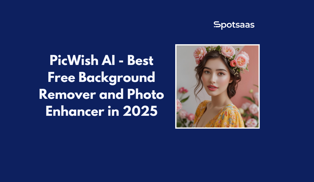 PicWish AI - Best Free Background Remover and Photo Enhancer in 2025