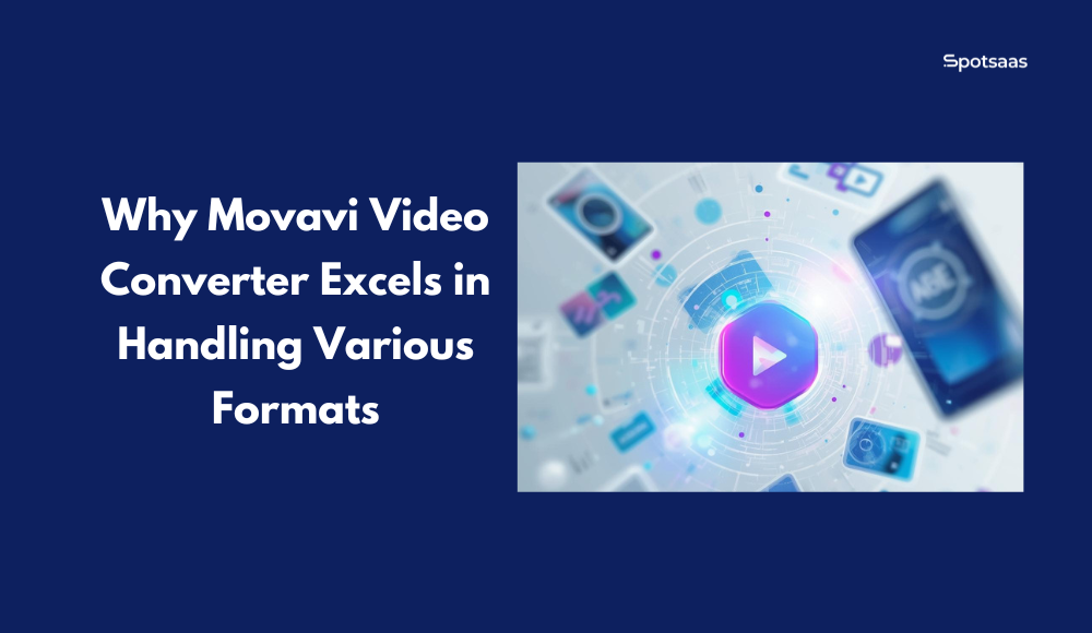 Why Movavi Video Converter Excels in Handling Various Formats