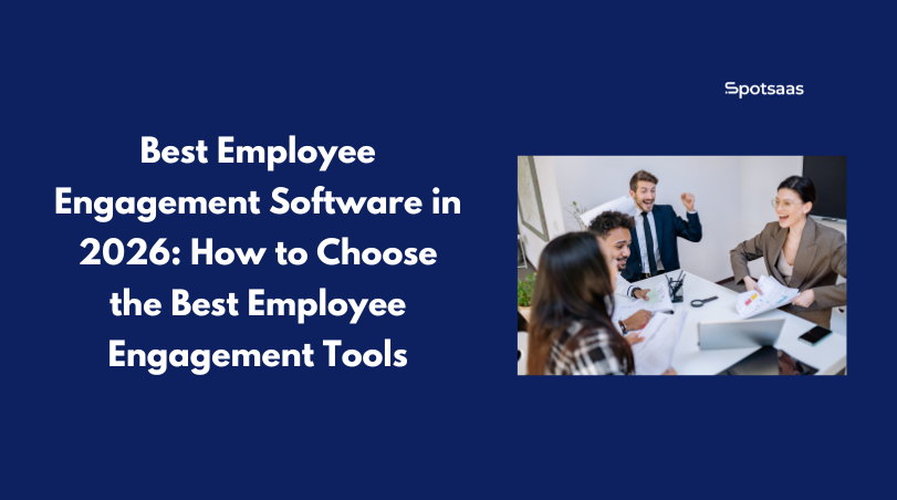 Best Employee Engagement Software in 2026_ How to Choose the Best Employee Engagement Tools