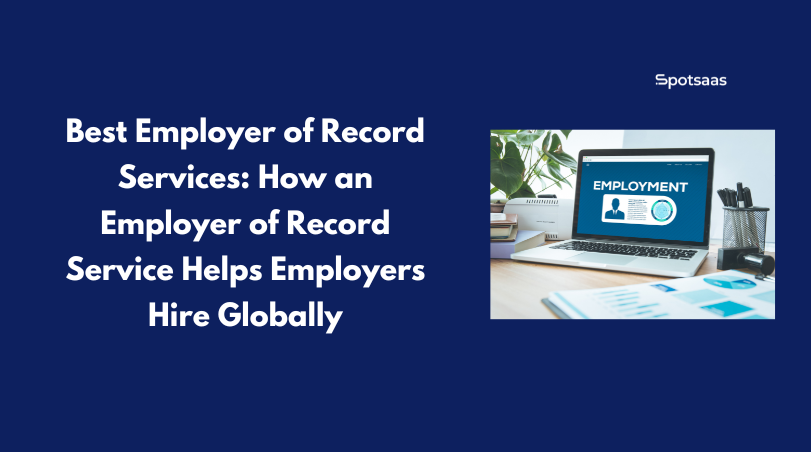 Best Employer of Record Services_ How an Employer of Record Service Helps Employers Hire Globally