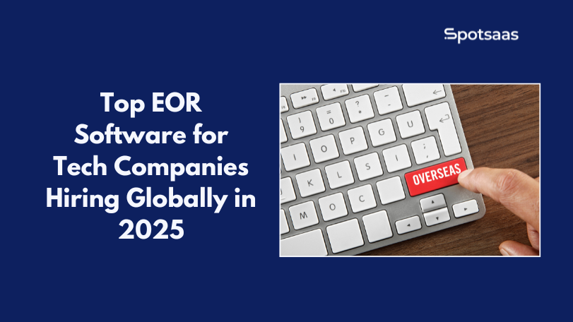 Top EOR Software for Tech Companies Hiring Globally in 2025
