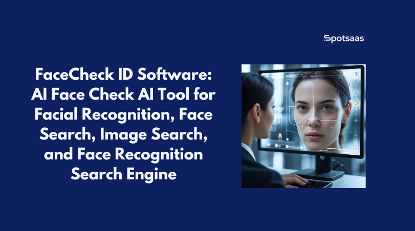 FaceCheck ID Software_ AI Face Check AI Tool for Facial Recognition, Face Search, Image Search, and Face Recognition Search Engine