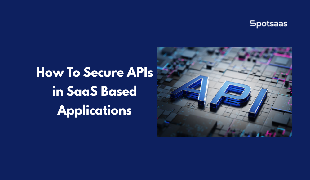 How To Secure APIs in SaaS Based Applications