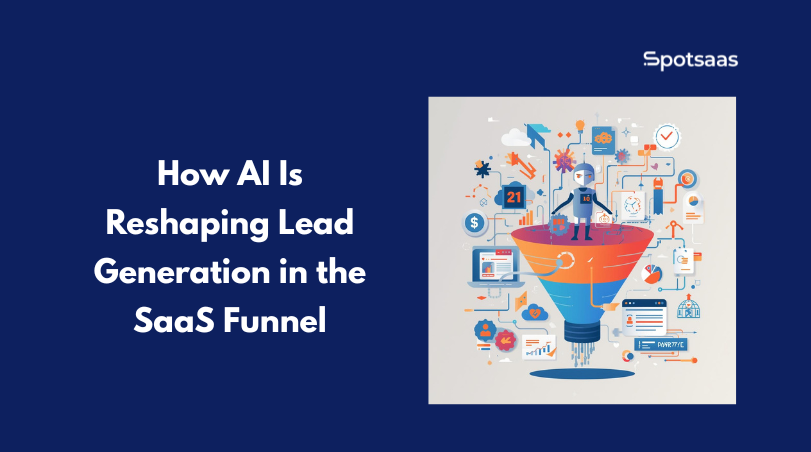 How AI Is Reshaping Lead Generation in the SaaS Funnel